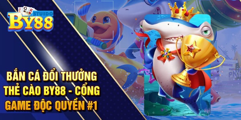 Luật chơi của game bắn cá đổi thưởng tại By88 vô cùng đơn giản